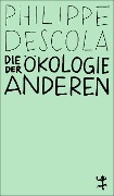 Cover-Bild zum Titel 'Die Ökologie der Anderen' von 'Philippe Descola'