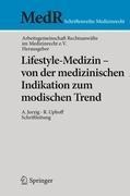 Lifestyle-Medizin - von der medizinischen Indikation zum modischen Trend - 