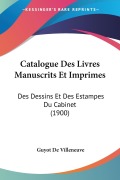 Cover-Bild zum Titel 'Catalogue Des Livres Manuscrits Et Imprimes' von 'Guyot De Villeneuve'