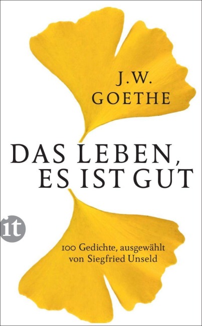Das Leben, es ist gut - Johann Wolfgang Goethe