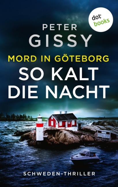 Mord in Göteborg: So kalt die Nacht - Peter Gissy