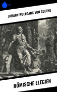 Cover-Bild zum Titel 'Römische Elegien' von 'Johann Wolfgang von Goethe'