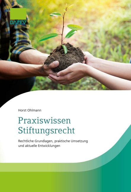 Praxiswissen Stiftungsrecht - Horst Ohlmann