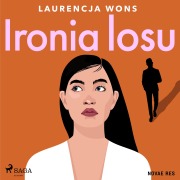 Cover-Bild zum Titel 'Ironia losu' von 'Laurencja Wons'