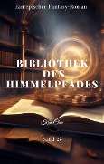 Cover-Bild zum Titel 'BIBLIOTHEK DES HIMMELPFADES:Ein Epischer Fantasie Roman (Band 28)' von 'Kim Chen'