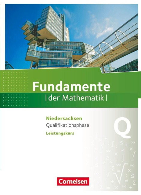 Fundamente der Mathematik Qualifikationsphase - Leistungskurs - Niedersachsen - Schülerbuch - Jan Block, Lothar Flade, Jan Füller, Markus Krysmalski, Hubert Langlotz