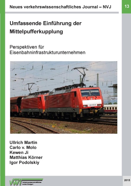 Neues verkehrswissenschaftliches Journal - Ausgabe 13 - Martin Ullrich, Carlo von Molo, Kewen Ji, Matthias Körner, Igor Podolskiy