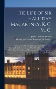 Cover-Bild zum Titel 'The Life of Sir Halliday Macartney, K. C. M. G.' von 'James Crichton-Browne, Demetrius Charles Kavanagh De Boulger'