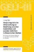Cover-Bild zum Titel 'Korpuslinguistische Untersuchung zur Beziehung zwischen Soziolekten und sozialen Schichten in literarischen Werken' von 'Long Qin'