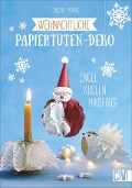 Weihnachtliche Papiertüten-Deko - Ingrid Moras