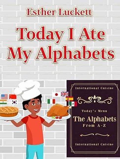 Today I Ate My Alphabets - Esther Luckett
