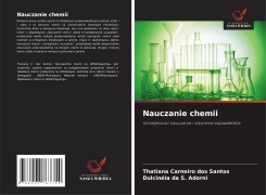 Cover-Bild zum Titel 'Nauczanie chemii' von 'Thatiana Carneiro Dos Santos, Dulcinéia Da S. Adorni'