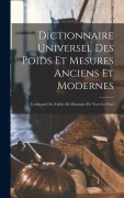Cover-Bild zum Titel 'Dictionnaire Universel Des Poids Et Mesures Anciens Et Modernes' von 'Anonymous'