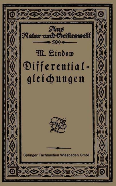 Differentialgleichungen unter Berücksichtigung der praktischen Anwendung in der Technik mit zahlreichen Beispielen und Aufgaben versehen - Martin Lindow