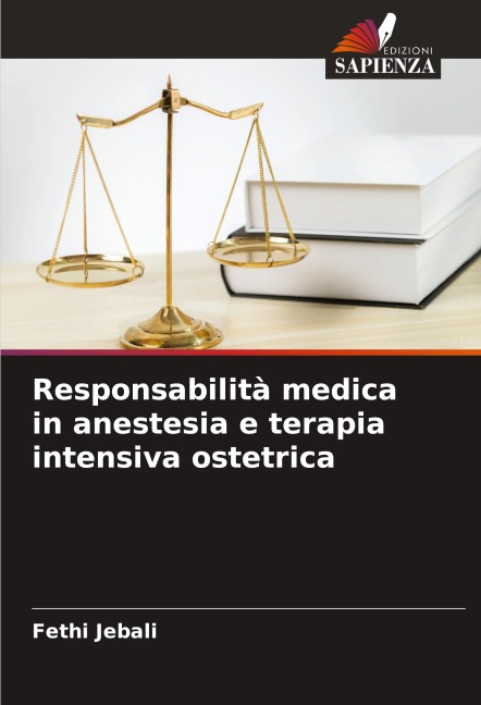 Responsabilità medica in anestesia e terapia intensiva ostetrica - Fethi Jebali