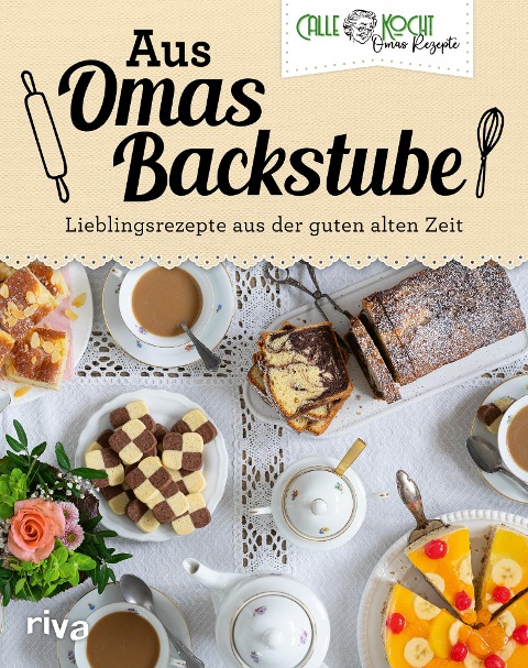 Aus Omas Backstube - CALLEkocht