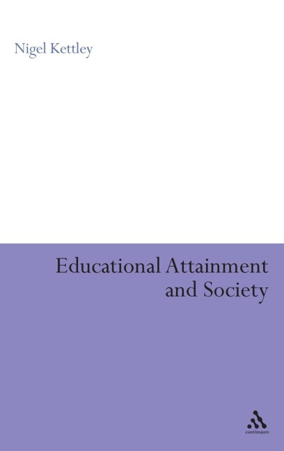 Educational Attainment and Society - Nigel Kettley