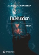 Cover-Bild zum Titel 'Fluktuation' von 'Konstantin Postlep'