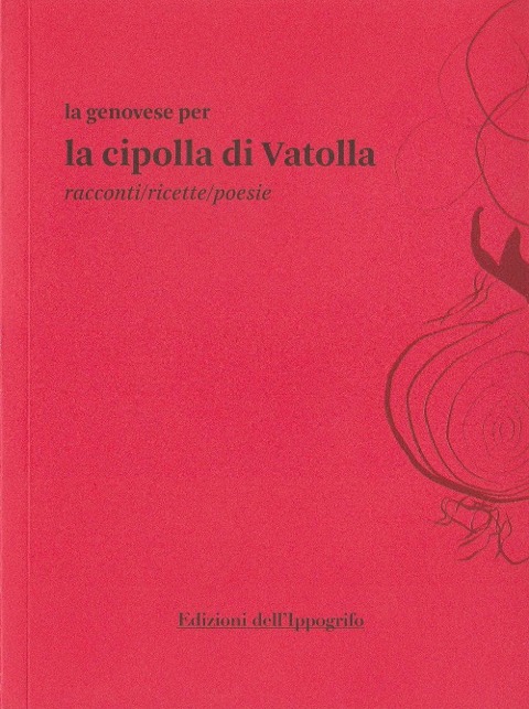 La genovese per la cipolla di Vatolla. Racconti/ricette/poesie - Franco Russo, Gianni Ferramosca