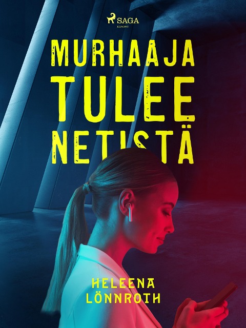 Murhaaja tulee netistä - Heleena Lönnroth