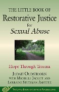Cover-Bild zum Titel 'The Little Book of Restorative Justice for Sexual Abuse' von 'Judah Oudshoorn, Lorraine Stutzman Amstutz, Michelle Jackett'