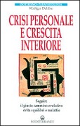 Cover-Bild zum Titel 'Crisi personale e crescita interiore. Seguire il giusto cammino evolutivo evita squilibri e malattie' von 'Rüdiger Dahlke'