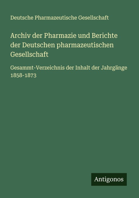 Archiv der Pharmazie und Berichte der Deutschen pharmazeutischen Gesellschaft - Deutsche Pharmazeutische Gesellschaft