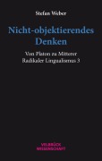 Cover-Bild zum Titel 'Nicht-objektierendes Denken' von 'Stefan Weber'
