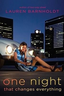 One Night That Changes Everything - Lauren Barnholdt