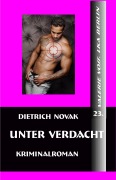 Cover-Bild zum Titel 'Unter Verdacht' von 'Dietrich Novak'