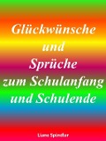 Cover-Bild zum Titel 'Glückwünsche und Sprüche zum Schulanfang und Schulende' von 'Liane Spindler'