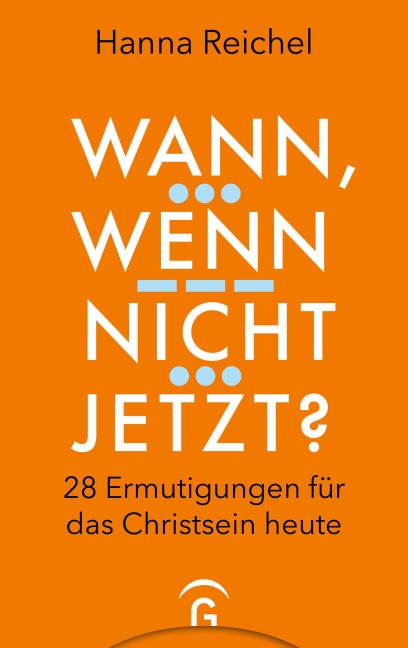 Wann, wenn nicht jetzt? - Hanna Reichel