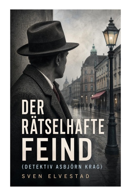 Der rätselhafte Feind (Detektiv Asbjörn Krag) - Sven Elvestad