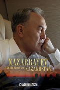 Nazarbayev and the Making of Kazakhstan - Jonathan Aitken