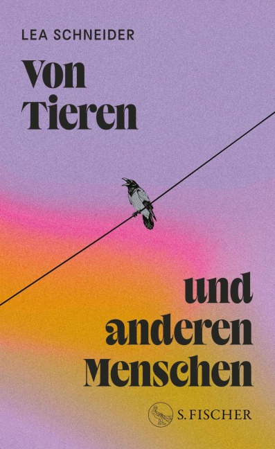 Von Tieren und anderen Menschen - Lea Schneider