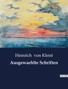 Cover-Bild zum Titel 'Ausgewaehlte Schriften' von 'Heinrich von Kleist'
