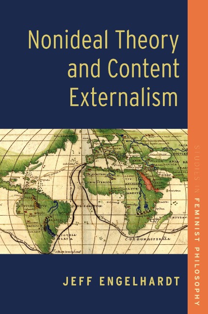 Nonideal Theory and Content Externalism - Jeff Engelhardt
