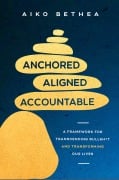 Cover-Bild zum Titel 'Anchored, Aligned, Accountable' von 'Aiko Bethea'