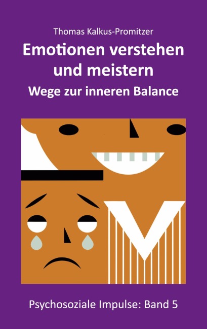 Emotionen verstehen und meistern - Thomas Kalkus-Promitzer