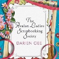 Cover-Bild zum Titel 'The Avalon Ladies Scrapbooking Society Lib/E' von 'Darien Gee'