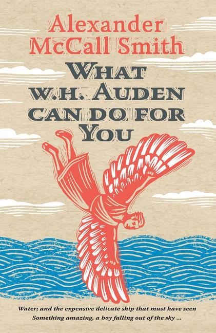 What W. H. Auden Can Do for You - Alexander McCall Smith