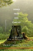 Cover-Bild zum Titel 'Should Trees Have Standing?' von 'Christopher D. Stone'