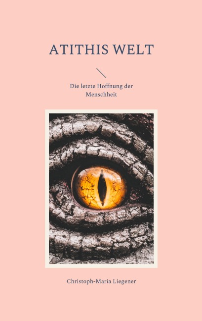 Atithis Welt - Christoph-Maria Liegener