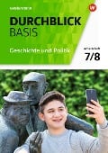 Durchblick Basis Geschichte und Politik 7 / 8. Geschichte und Politik. Arbeitsheft. Niedersachsen - 