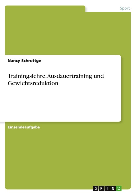 Trainingslehre. Ausdauertraining und Gewichtsreduktion - Nancy Schrottge