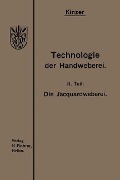 Cover-Bild zum Titel 'Die Jacquardweberei' von 'Heinrich Kinzer'