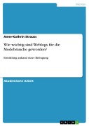 Cover-Bild zum Titel 'Wie wichtig sind Weblogs für die Modebranche geworden?' von 'Anne-Kathrin Strauss'