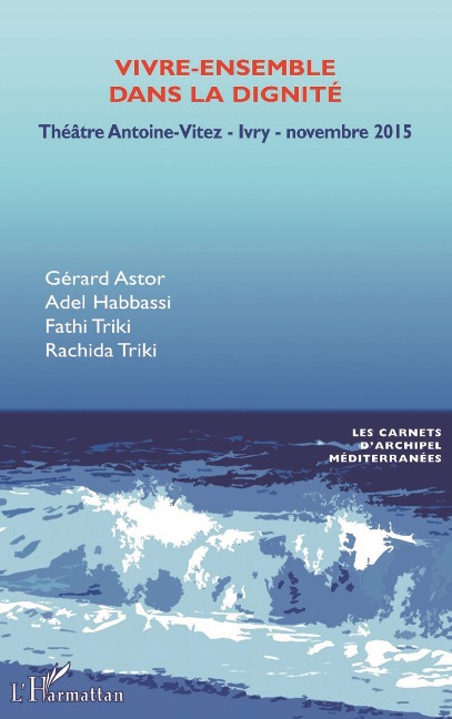 Vivre-ensemble dans la dignité - Triki, Astor, Habbassi
