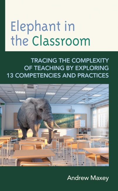 Elephant in the Classroom - Andrew Maxey