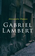 Cover-Bild zum Titel 'Gabriel Lambert' von 'Alexandre Dumas'